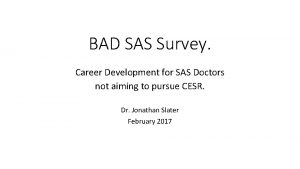 BAD SAS Survey Career Development for SAS Doctors