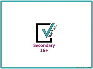 Secondary 16 Votesfor Schools 2019 Feedback Can chart