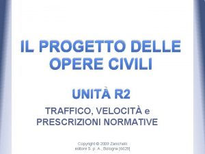 IL PROGETTO DELLE OPERE CIVILI UNIT R 2