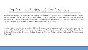 Conference Series LLC Conferences Conference Series LLC is