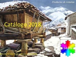 Productos de Asturias Catlogo 2018 NINGN PRODUCTO INCLUYE