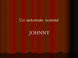 Un automate nomm JOHNNY JOHNNY HALLYDAY n n