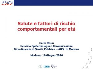 Salute e fattori di rischio comportamentali per et