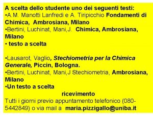 A scelta dello studente uno dei seguenti testi