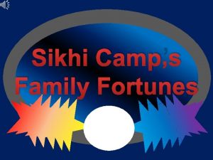 Sikhi Camps Family Fortunes NAME SOMETHING ASSOCIATED WITH