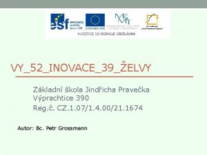 VY52INOVACE39ELVY Zkladn kola Jindicha Praveka Vprachtice 390 Reg