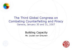 The Third Global Congress on Combating Counterfeiting and