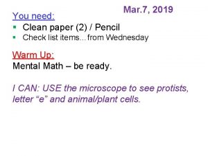 You need Clean paper 2 Pencil Mar 7