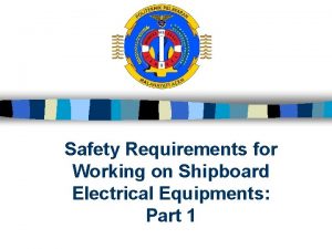 Safety Requirements for Working on Shipboard Electrical Equipments