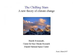 The Chilling Stars A new theory of climate