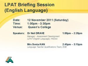 LPAT Briefing Session English Language Date Time Venue