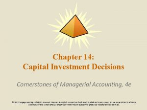 Chapter 14 Capital Investment Decisions Cornerstones of Managerial