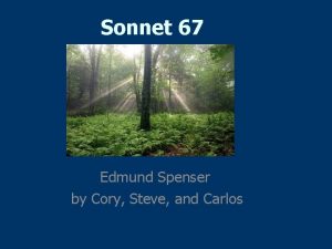Sonnet 67 Edmund Spenser by Cory Steve and