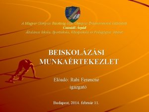 A Magyar Olimpiai Bizottsg ltal Olimpiai rdemremmel kitntetett