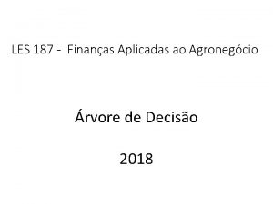 LES 187 Finanas Aplicadas ao Agronegcio rvore de