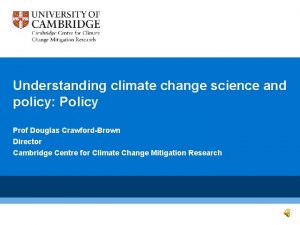 Understanding climate change science and policy Policy Prof