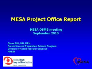 MESA Project Office Report MESA OSMB meeting September