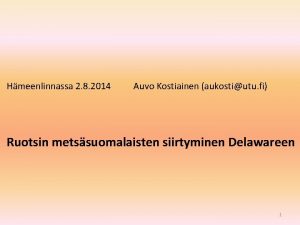 Hmeenlinnassa 2 8 2014 Auvo Kostiainen aukostiutu fi