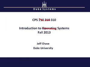 Duke Systems CPS 110 210 310 Introduction to