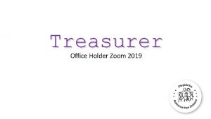 Treasurer Office Holder Zoom 2019 Karakia Timatanga May