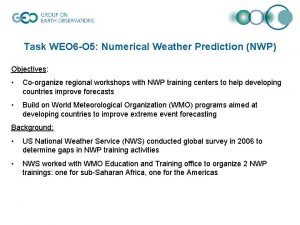 Task WEO 6 O 5 Numerical Weather Prediction