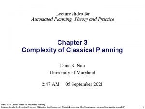 Lecture slides for Automated Planning Theory and Practice