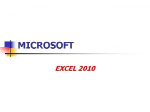 MICROSOFT EXCEL 2010 Introducere n Ce este Excel