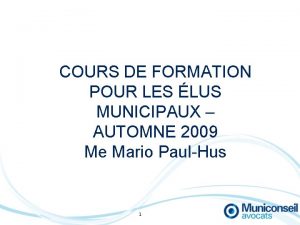 COURS DE FORMATION POUR LES LUS MUNICIPAUX AUTOMNE