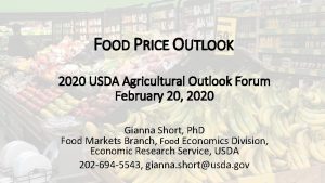 FOOD PRICE OUTLOOK 2020 USDA Agricultural Outlook Forum