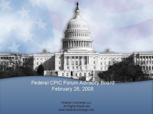 Federal CPIC Forum Advisory Board February 26 2008