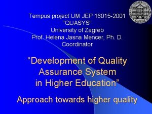 Tempus project UM JEP 16015 2001 QUASYS University