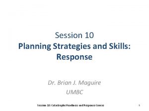 Session 10 Planning Strategies and Skills Response Dr