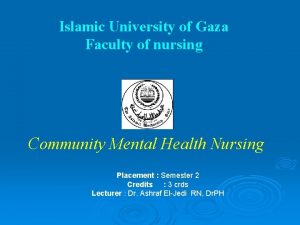 Islamic University of Gaza Faculty of nursing Community