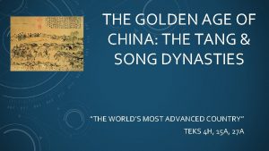 THE GOLDEN AGE OF CHINA THE TANG SONG