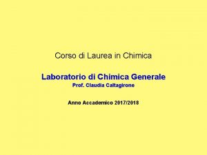 Corso di Laurea in Chimica Laboratorio di Chimica