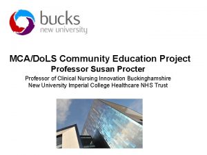 MCADo LS Community Education Project Professor Susan Procter