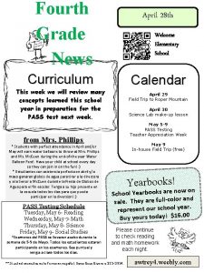 Fourth Grade News April 28 th Welcome Elementary