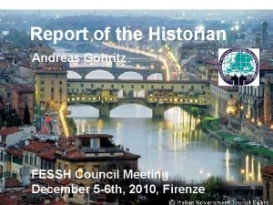 Report of the Historian Andreas Gohritz FESSH Council