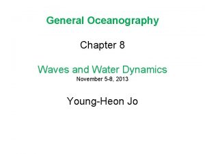 General Oceanography Chapter 8 Waves and Water Dynamics