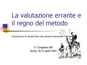 La valutazione errante e il regno del metodo