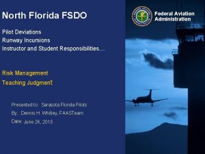 North Florida FSDO Pilot Deviations Runway Incursions Instructor