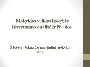 Mokyklos veiklos kokybs sivertinimo analiz ir ivados iluts