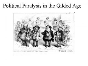 Political Paralysis in the Gilded Age Election of