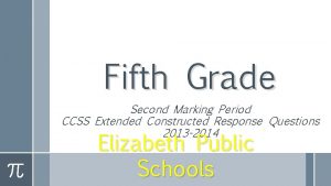 Fifth Grade Second Marking Period CCSS Extended Constructed