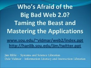 Whos Afraid of the Big Bad Web 2