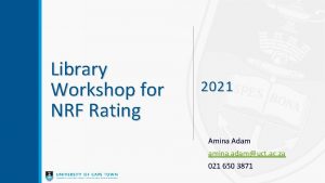 Library Workshop for NRF Rating 2021 Amina Adam