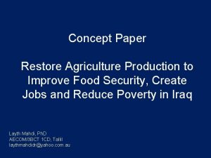 Concept Paper Restore Agriculture Production to Improve Food