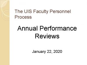 The UIS Faculty Personnel Process Annual Performance Reviews