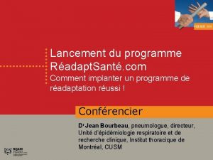 Lancement du programme Radapt Sant com Comment implanter