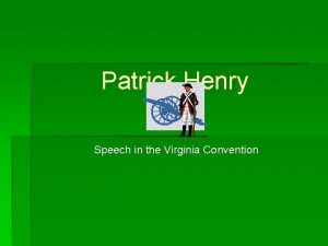 Patrick Henry Speech in the Virginia Convention Lesson